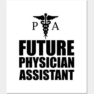 Future Physician Assistant Posters and Art